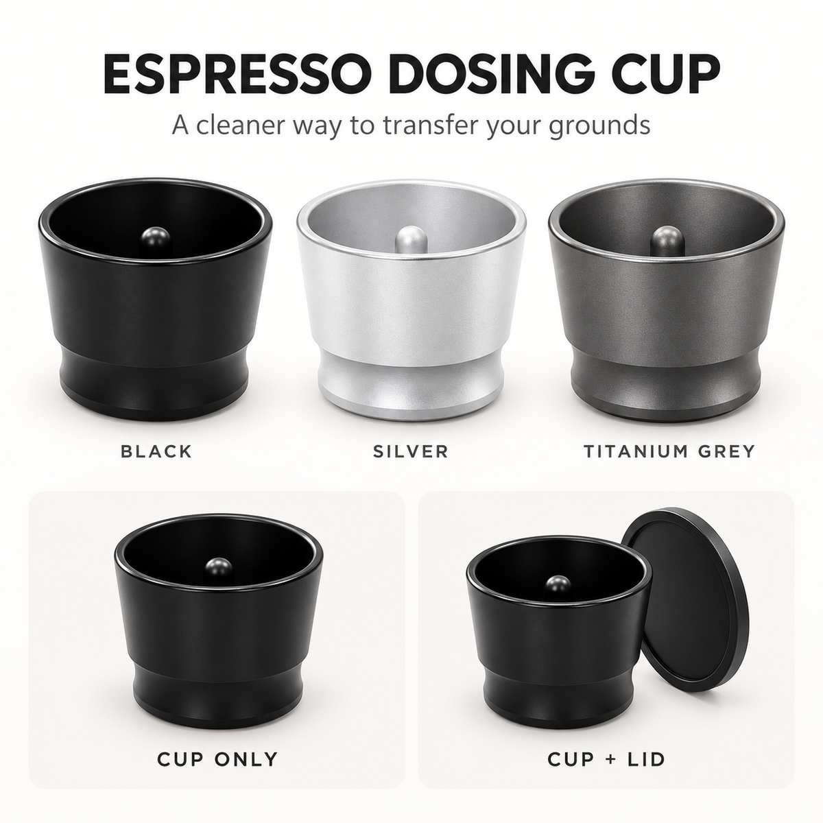 Espresso dosing cup available in Black, Silver, and Titanium Grey, with cup-only or cup-and-lid options