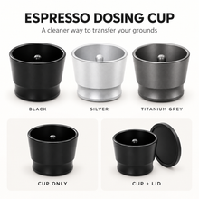 Espresso dosing cup available in Black, Silver, and Titanium Grey, with cup-only or cup-and-lid options