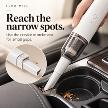 Slow Mill portable cordless vacuum — crevice